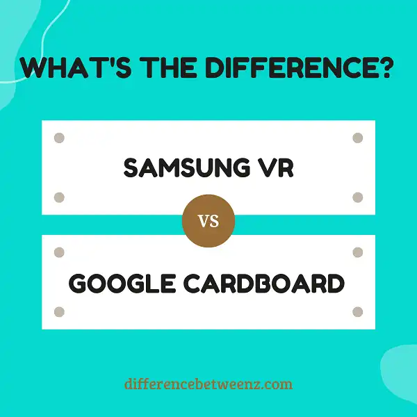 Perbedaan Antara Samsung VR dan Google Karton