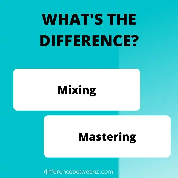 Perbedaan antara Mixing dan Mastering