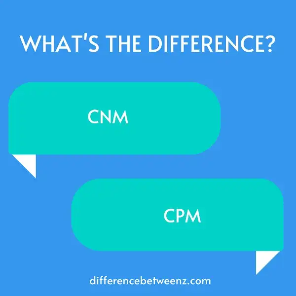 Perbedaan antara CNM dan CPM