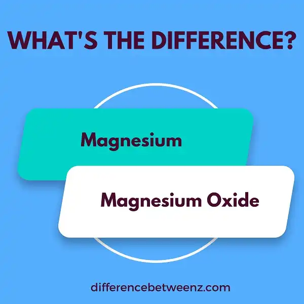 Perbedaan antara Magnesium dan Magnesium Oksida