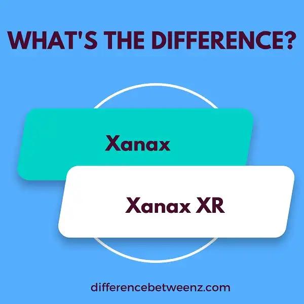 Perbedaan antara Xanax dan Xanax XR